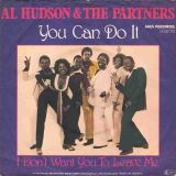 Al Hudson & The Partners – You Can Do It b/w I Don’t Want You To Leave Me – MCA GER 7″