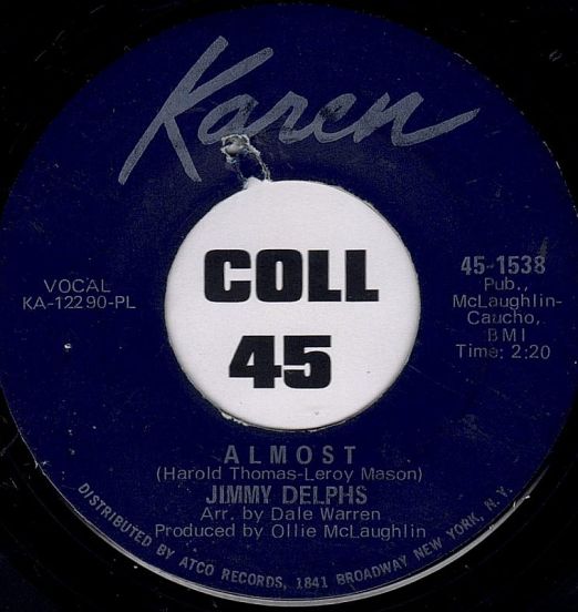 Jimmy Delphs -  Almost b/w Don't Sign The Paper Baby (I Want You Back) - Karen 7"