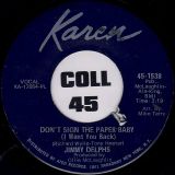 Jimmy Delphs –  Almost b/w Don’t Sign The Paper Baby (I Want You Back) – Karen 7″