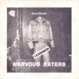 Nervous Eaters – Just Head b/w Get Stuffed – Penniman ES 7″