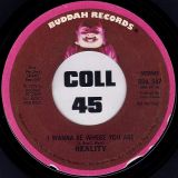 Reality – I Wanna Be Where You Are (Long Version STEREO) b/w Short Version MONO – Buddah DJ 7″