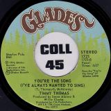 Timmy Thomas – You’re The Song (I Always Wanted To Sing) b/w I’ve Got To See You Tonight – Glades 7″