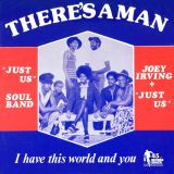 Joey Irving & Just Us – There’s A Man b/w I Have This World And You – Record Shack AT 7″