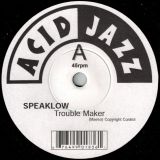 Speaklow – Trouble Maker b/w To My Friend Georgie