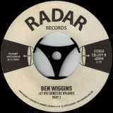 Ben Wiggins – Let Bye Gones Be Bygones Part I b/w Part II – Radar 7″