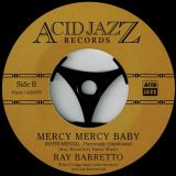 *LAST COPIES!* Ray Barretto – Mercy Mercy Baby b/w Instrumental Version – Acid Jazz UK 7″