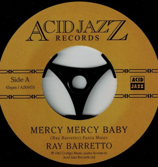 *LAST COPIES!* Ray Barretto - Mercy Mercy Baby b/w Instrumental Version - Acid Jazz UK 7"