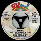 Skip Mahoney – Janice (Don`t Be So Blind To Love) b/w  Don`t Stop Me Now 7″