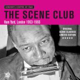 THE SCENE CLUB Ham Yard, London 1963-66 Original Scene Classics Limited Edition LP