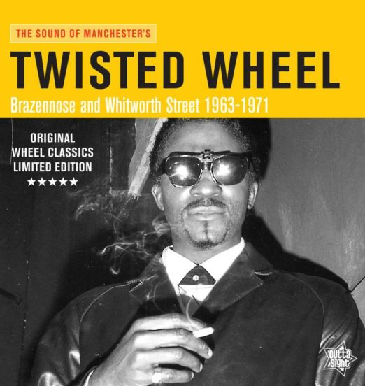 VA - TWISTED WHEEL Brazennose & Whitworth Street 1963-71 - Outta Sight UK LP