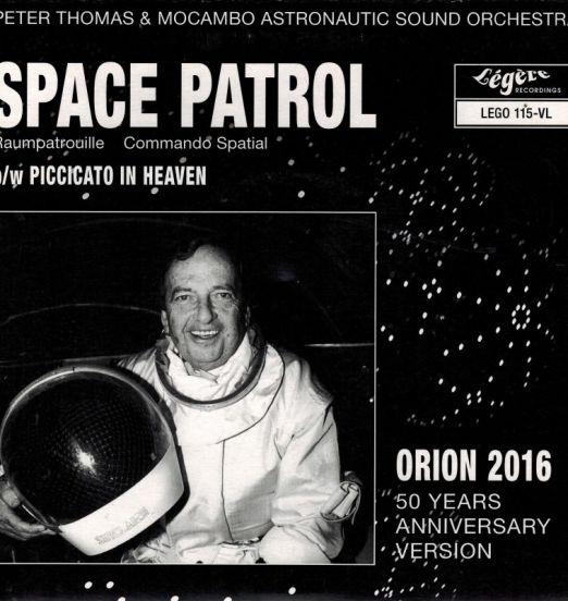 Peter Thomas & Mocambo Astronautic Sound Orchestra - Space Patrol b/w Piccicato In Heaven - Legere GER 7"