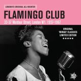THE FLAMINGO CLUB London’s Original All-Nighter Original ‘Mingo’ Classics Limited Edition LP