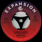 Bobby King – If You Don’t Want My Love b/w Lovers By Night 7″