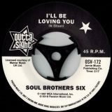 The Soul Brothers Six – I’ll Be Loving You b/w Willie Tee – Walkin’ Up A One Way Street 7″