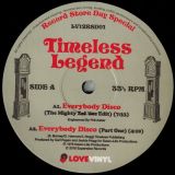 Timeless Legend – Everybody Disco b/w I Was Born To Love You 12″