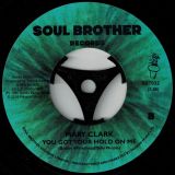 Mary Clark – Take Me I’m Yours b/w You Got Your Hold On Me 7″