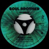 Mary Clark – Take Me I’m Yours b/w You Got Your Hold On Me 7″