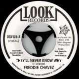 Freddie Chavez – They`ll Never Know Why b/w Dave Newman – Make Up Your Mind 7″