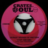 Detroit Sounds Of Friction – I’m Leaving You b/w Stop Him Girl 7″