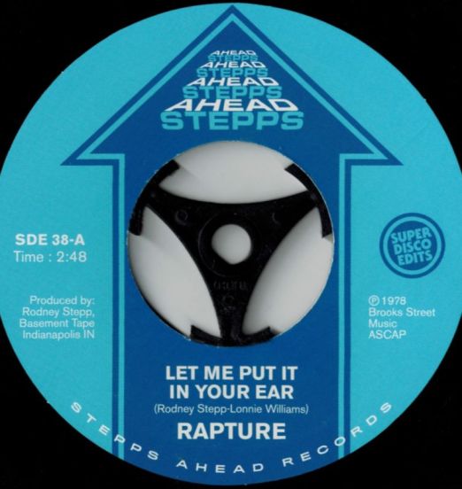 Rapture	- Let Me Put It In Your Ear b/w In My Life 7"