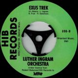 Luther Ingram – If It’s All The Same To You Babe b/w Exus Trek 7″