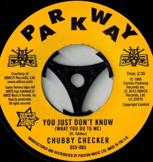 Chubby Checker – You Just Don’t Know (What You Do To Me) b/w (At The) Discotheque - Outta Sight UK 7"
