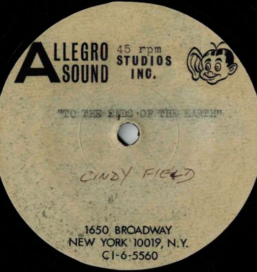 *WAREHOUSE FIND!* Unknown Artist (Cindy Field) - To The Ends Of The Earth - Record Shack AT Allegro Sound DJ 7"