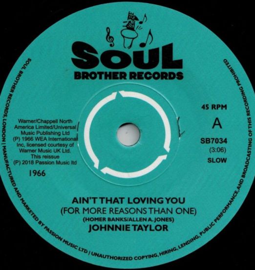 Johnnie Taylor – Ain't That Lovin' You b/w Blues In The Night 7"