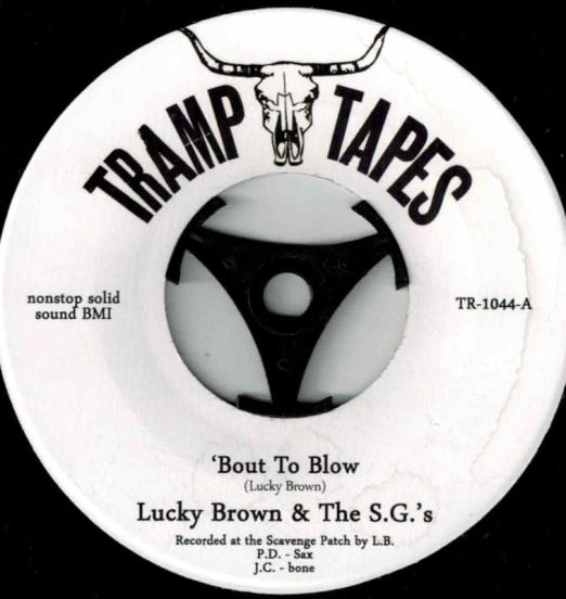 Lucky Brown - Bout To Blow b/w Saints & Beggars 7"