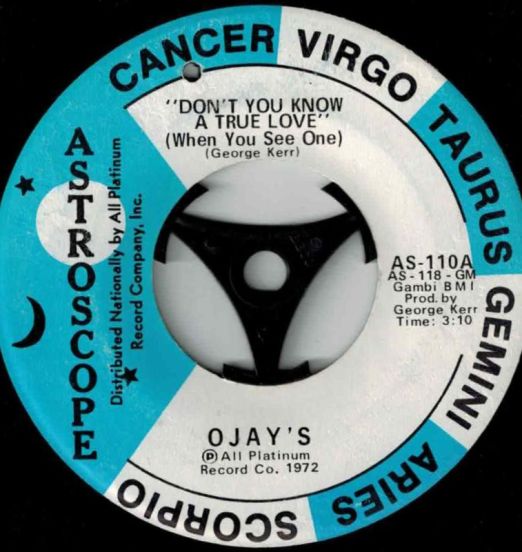 The O'Jays - Don't You Know A True Love b/w Peace - Astroscope 7"