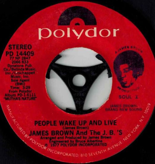 James Brown And The J.B.'s - People Wake Up And Live b/w Give Me Some Skin - Polydor 7"