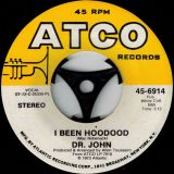 Dr. John – Right Place Wrong Time b/w I Been Hoodood – Atco 7″