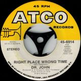 Dr. John – Right Place Wrong Time b/w I Been Hoodood – Atco 7″