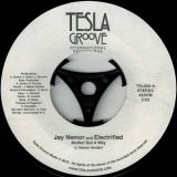 Jay Nemor And Electrified – Mother Got A Way b/w Instrumental – Tesla Groove 7″