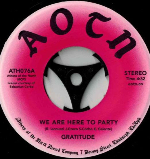 Gratitude - We Are Here To Party b/w Loving You - Athens Of The North 7"