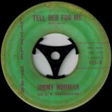 Jimmy Norman – I Don’t Love You No More b/w Tell Her For Me – Little Star 7″