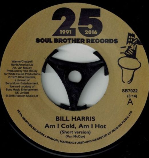 Bill Harris - Am I Cold, Am I Hot (Short Version) b/w Long Version - Soul Brother 7"