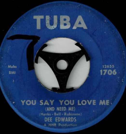 Dee Edwards - You Say You Love Me b/w Tired Of Staying Home - Tuba 7"