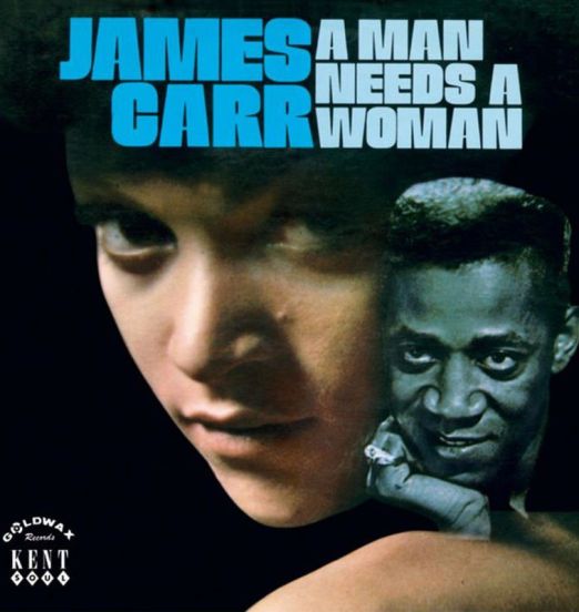 James Carr - A Man Needs A Woman - Kent UK LP