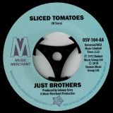 Just Brothers – Sliced Tomatoes b/w Eloise Laws – Love Factory – Outta Sight 7″
