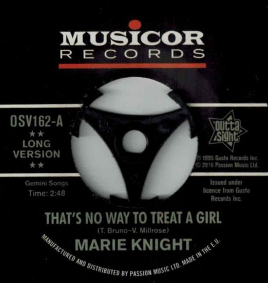 Marie Knight - That's No Way To Treat A Girl (Long Version) b/w You Lie So Well - Outta Sight 7"