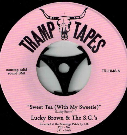 Lucky Brown & The S.G.'s - Sweet Tea b/w More Sweet Tea - Tramp 7"