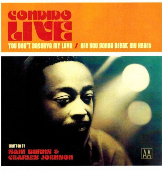 Condido Live - You Don't Deserve My Love b/w Are You Gonna Break My Heart  - Six Nine 7"