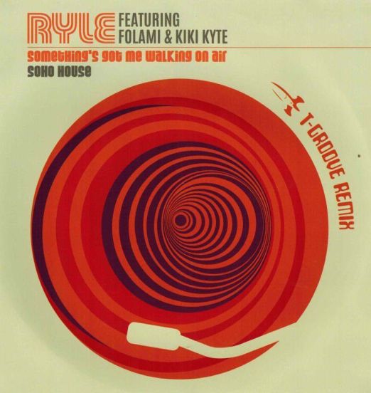 Ryle Featuring Kiki Kyte & Folami- Something's Got Me Walking On Air (T-Groove Remix b/w Soho House (T-Groove Remix) - Six Nine 7"