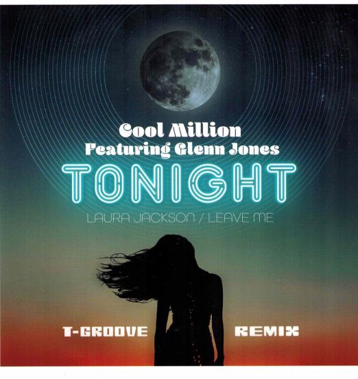 Cool Million Featuring Glenn Jones - Tonight (T-Groove Remix) b/w Leave Me - Six Nine 7"
