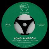 Bongi & Nelson – Do You Remember Malcolm b/w Everything For You My Love – Miles Away 7″