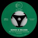 Bongi & Nelson – Do You Remember Malcolm b/w Everything For You My Love – Miles Away 7″