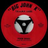 Big John K – Poor Souls b/w Marching Home – Tramp 7″