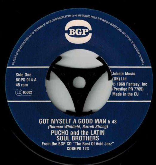 Pucho & The Latin Soul Brothers - Got Myself A Good Man b/w  Rusty Bryant - Fire-Eater - BGP 7"