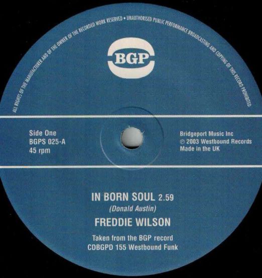 Freddie Wilson - In Born Soul b/w  Houston Outlaws - Soul Power - BGP 7"